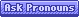 Blue Ask Pronouns
