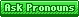 Green Ask Pronouns