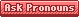 Red Ask Pronouns