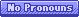 Blue No Pronouns