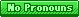 Green No Pronouns