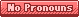 Red No Pronouns